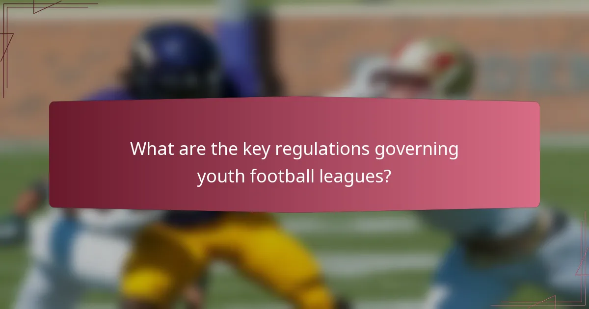 What are the key regulations governing youth football leagues?