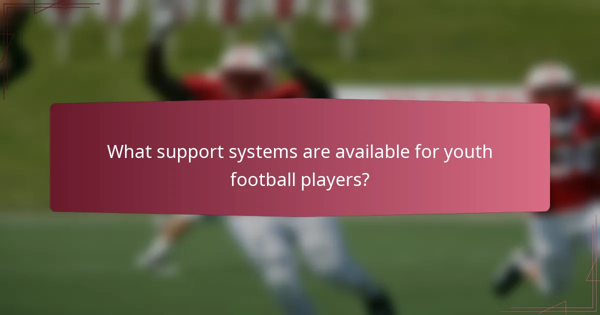 What support systems are available for youth football players?